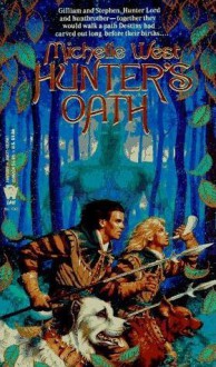 Hunter's Oath (The Sacred Hunt, #1) - Michelle West