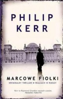 Marcowe fiołki - Philip Kerr