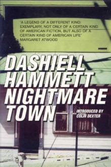 Nightmare Town: Twenty Long Unavailable Stories - Dashiell Hammett