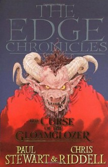 The Edge Chronicles 4: The Curse of the Gloamglozer - Paul Stewart, Chris Riddell