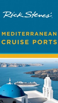 Rick Steves' Mediterranean Cruise Ports - Rick Steves