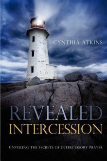 Revealed Intercession - Cynthia Atkins