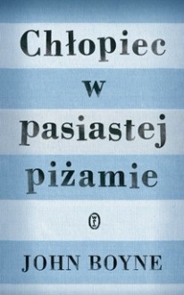 Chłopiec w pasiastej piżamie - John Boyne