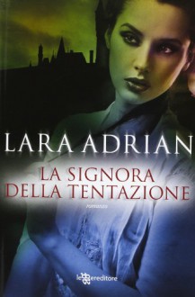 La signora della tentazione - Tina St. John, Lara Adrian