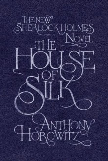 The House of Silk - Anthony Horowitz