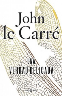 Una verdad delicada - John le Carré