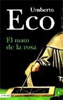 El Nom de la Rosa - Umberto Eco, Josep Daurella