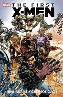 First X-Men - Neal Adams, Christos Gage