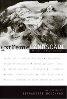 Extreme Landscapes - Bernadette McDonald, National Geographic Society