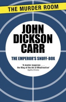 The Emperor's Snuff-Box - John Dickson Carr