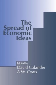 The Spread of Economic Ideas - David Colander