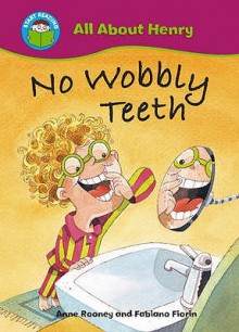 No Wobbly Teeth - Anne Rooney