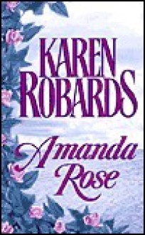 Amanda Rose - Karen Robards