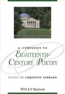 A Companion to Eighteenth-Century Poetry - Christine Gerrard