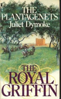 The Royal Griffin - Juliet Dymoke