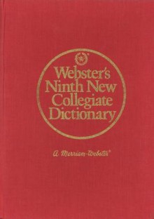 Webster's Ninth New Collegiate Dictionary - Merriam-Webster