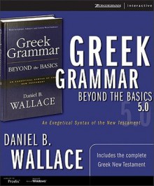 Greek Grammar Beyond Basics/Cd Rom: An Exegetical Syntax Of The New Testament - Daniel B. Wallace