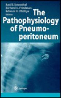 The Pathophysiology of Pneumoperitoneum - Rosenthal