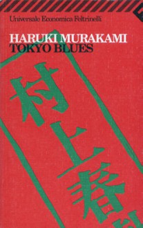 Tokyo blues. Norwegian wood - Haruki Murakami, Giorgio Amitrano