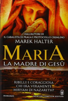 Maria. La madre di Gesù - Marek Halter