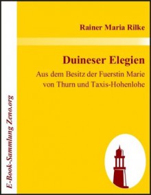 Duineser Elegien: Aus dem Besitz der Fuerstin Marie von Thurn und Taxis-Hohenlohe - Rainer Maria Rilke