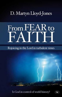 From Fear to Faith - David Martyn Lloyd-Jones