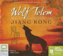 Wolf Totem - Jiang Rong, Jason Culp