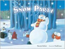 Snow Party - Harriet Ziefert, Mark Jones