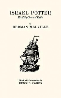 Israel Potter: His Fifty Years of Exile - Herman Melville