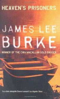 Heaven's Prisoners - James Lee Burke