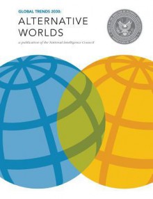 Global Trends 2030: Alternative Worlds - National Council