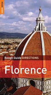 The Rough Guides' Florence Directions 2 (Rough Guide Directions) - Jonathan Buckley, Rough Guides