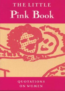 The Little Pink Book: Quotations on Women - Oline Luinenberg, Stephen Osborne