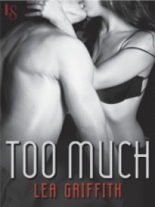 Too Much: A Loveswept Contemporary Erotic Romance - Lea Griffith