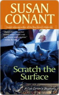 Scratch the Surface (A Cat Lover's Mystery #1) - Susan Conant