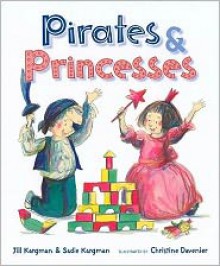 Pirates and Princesses - Jill Kargman, Christine Davenier