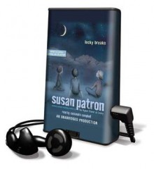 Lucky Breaks [With Earbuds] - Susan Patron, Cassandra Campbell