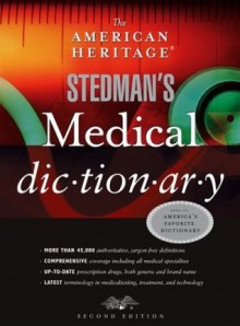 The American Heritage Stedman's Medical Dictionary - Editors of the American Heritage Dictionaries