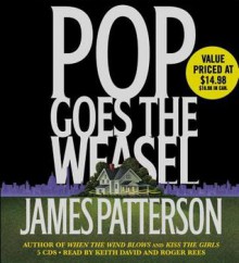 Pop Goes the Weasel - James Patterson