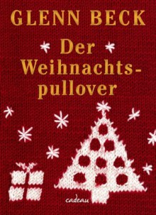 Der Weihnachtspullover - Glenn Beck