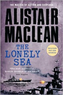 The Lonely Sea - Alistair MacLean