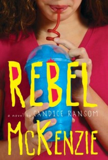 Rebel McKenzie - Candice Ransom