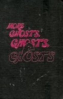 More Ghosts, Ghosts, Ghosts - Helen Hoke