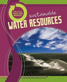 Sustainable Water Resources - Anne Rooney