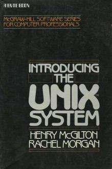 Introducing the UNIX System - Henry McGilton, Rachel Morgan