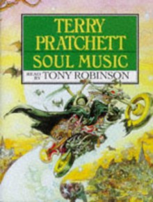 Soul Music (Discworld, #16) - Terry Pratchett, Tony Robinson