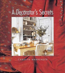 A Decorator's Secrets - Carolyn Warrender