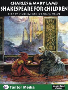 Shakespeare for Children - Mary Lamb, Mary Lamb, Josephine Bailey, Simon Vance