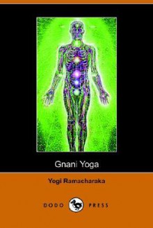 Gnani Yoga - William W. Atkinson, William Walker Atkiinson