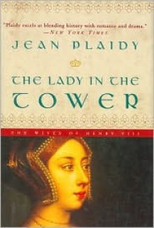 The Lady in the Tower - Jean Plaidy